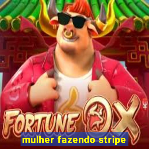 mulher fazendo stripe